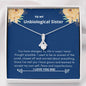 Unbiological Sister - Changed, Grown, Learned Alluring Beauty Necklace Mahogany