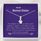 Bonus Sister - There for Me Alluring Beauty Necklace