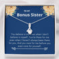 Bonus Sister - There for Me Alluring Beauty Necklace
