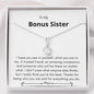 Bonus Sister - Amazing Companion Alluring Beauty Necklace