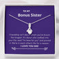 Bonus Sister - Here For You Alluring Beauty Necklace