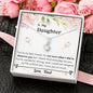 Lurve™ Daughter - Not Sure What I did to Deserve You Alluring Beauty Necklace