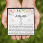 Lurve™ To My Wife - I Walked Into Your Life Alluring Beauty Necklace