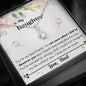 Lurve™ Daughter - Not Sure What I did to Deserve You Alluring Beauty Necklace