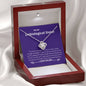 Unbiological Sister - Changed, Grown, Learned Love Knot Necklace
